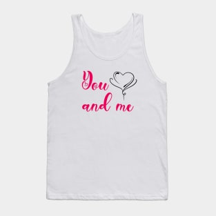 You and me Tank Top